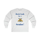 Heck Yeah I'm A NC A&T Senior Ultra Cotton Long Sleeve Tee