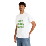 Not Today Satan Unisex Heavy Cotton Tee