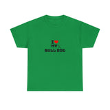 I Love My Bull Dog Unisex Heavy Cotton Tee