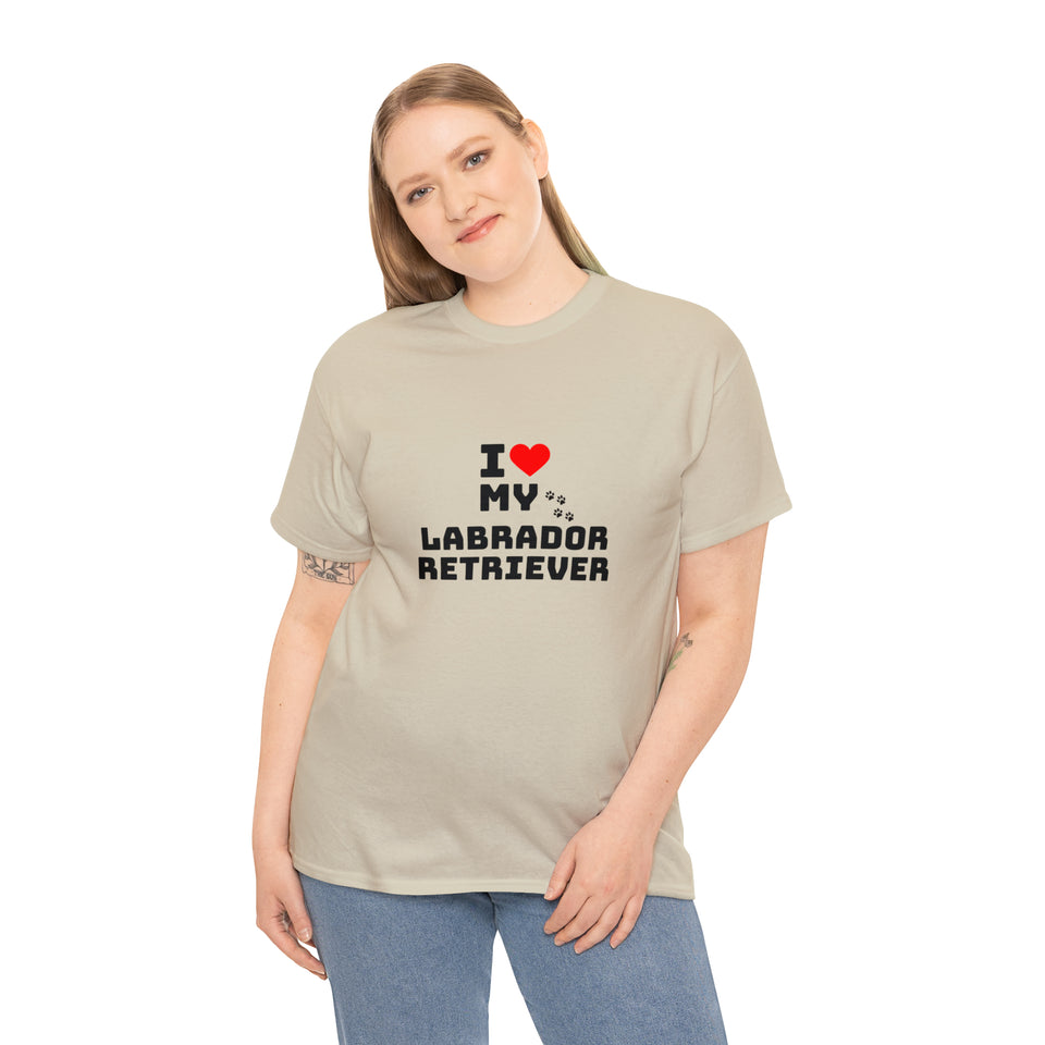 I Love My Labrador Retriever Unisex Heavy Cotton Tee