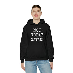 Specialty Not Today Satan! Hooded Sweatshirt