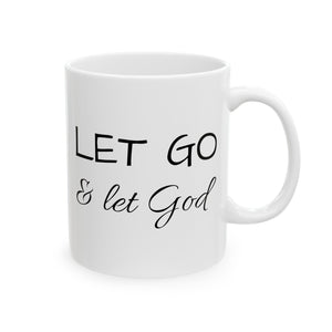 Let Go Ceramic Mug, (11oz, 15oz)