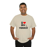 I Love My Yorkie Unisex Heavy Cotton Tee
