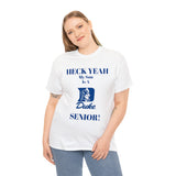 Heck Yeah My Son Is A Duke Senior Unisex Heavy Cotton Tee