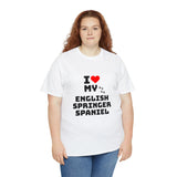 I Love My English Springer Spaniel Unisex Heavy Cotton Tee