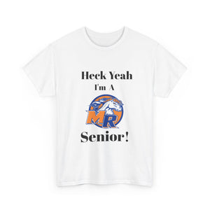 Heck Yeah I'm A Marvin Ridge High School Senior Class Of 2025 Unisex Heavy Cotton Tee