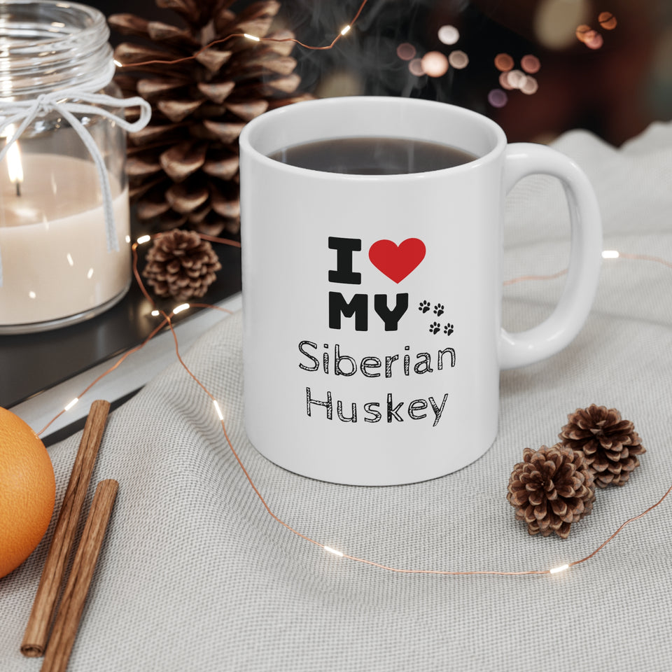 I Love My Siberian Huskey Ceramic Mug 11oz