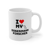 I Love My Dobermann Pinscher Ceramic Mug 11oz