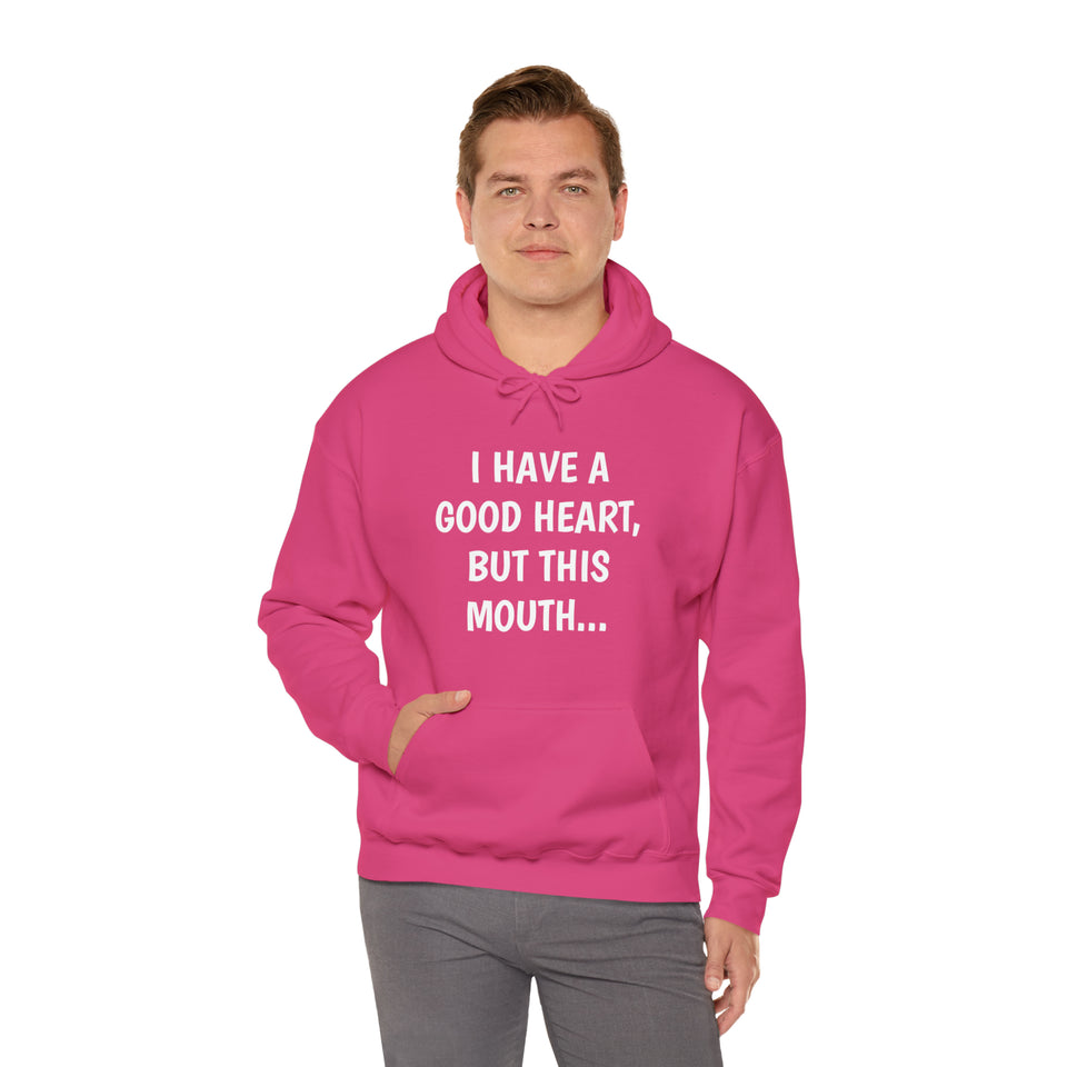 Specialty I Have A Good Heart Hooded Sweatshirt