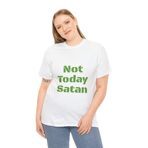 Not Today Satan Unisex Heavy Cotton Tee