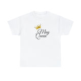 May Queen Unisex Heavy Cotton Tee