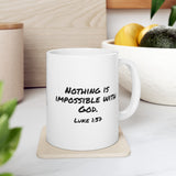 Luke 1:37 Ceramic Mug, (11oz, 15oz)