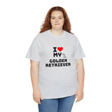 I Love My Golden Retriever Unisex Heavy Cotton Tee