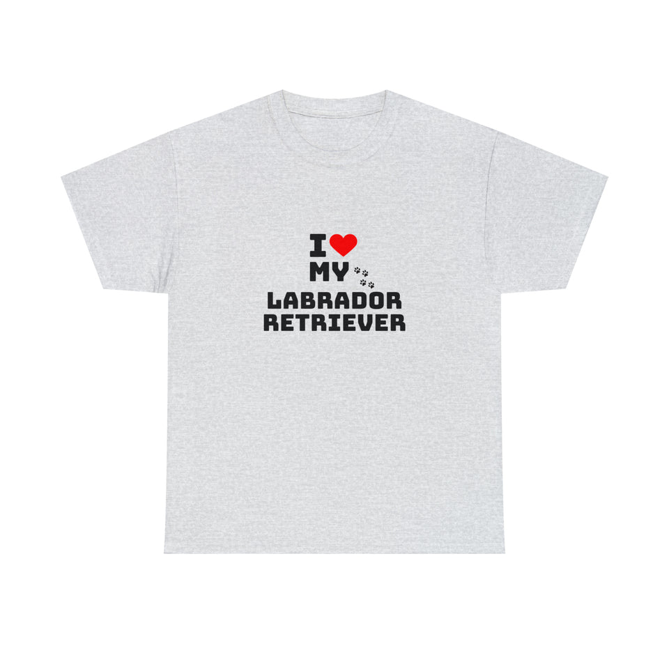 I Love My Labrador Retriever Unisex Heavy Cotton Tee