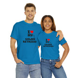 I Love My Golden Retriever Unisex Heavy Cotton Tee