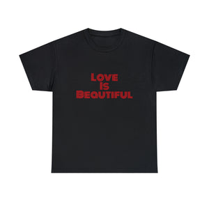 Love Is Unisex Heavy Cotton Tee
