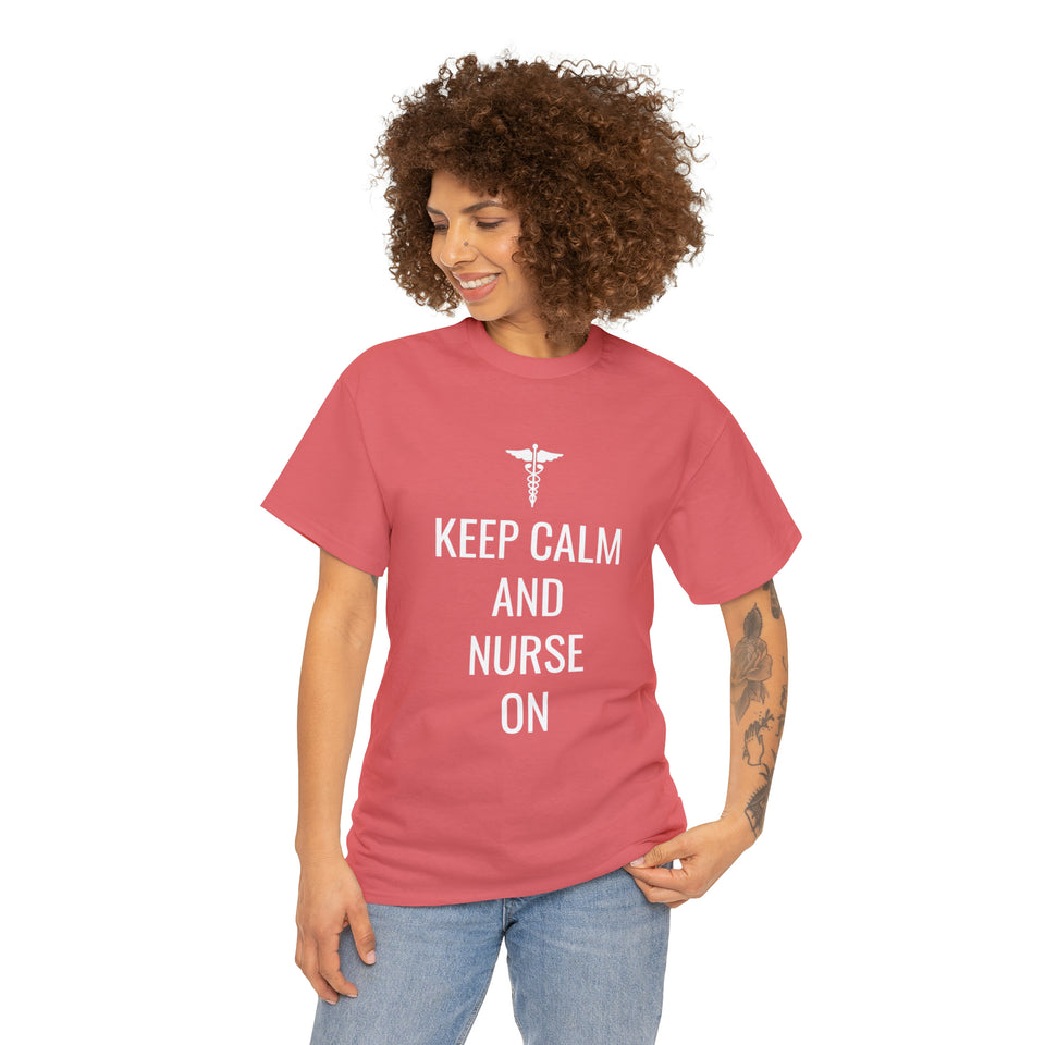 Keep Calm and Nurse On Cotton Tee