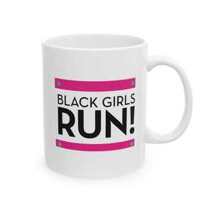 Black Girls Run Ceramic Mug, (11oz, 15oz)