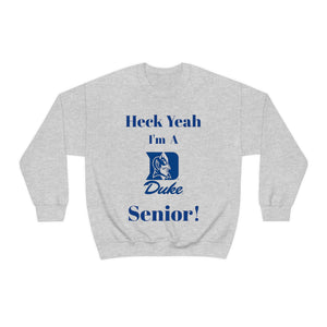 Heck Yeah I'm A Duke Senior Unisex Heavy Blend™ Crewneck Sweatshirt