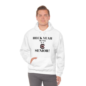 Heck Yeah My Son is A South Carolina Gamecocks Senior Unisex Heavy Blend™ Hooded Sweatshirt