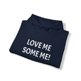 LOVE ME SOME ME! Unisex Heavy Blend™ Hooded Sweatshirt