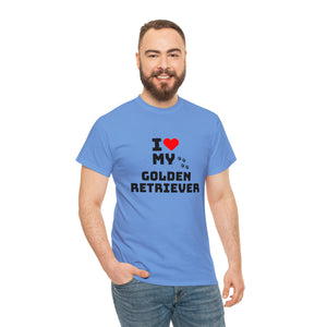 I Love My Golden Retriever Unisex Heavy Cotton Tee