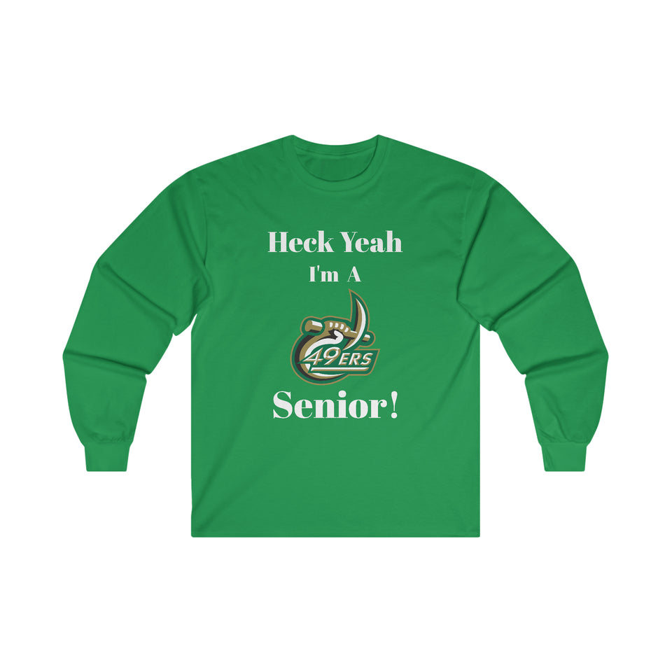 Heck Yeah I'm A UNC Charlotte Senior Ultra Cotton Long Sleeve Tee