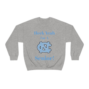 Heck Yeah I'm A Chapel Hill Senior Unisex Heavy Blend™ Crewneck Sweatshirt