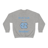 Heck Yeah I'm A Chapel Hill Senior Unisex Heavy Blend™ Crewneck Sweatshirt