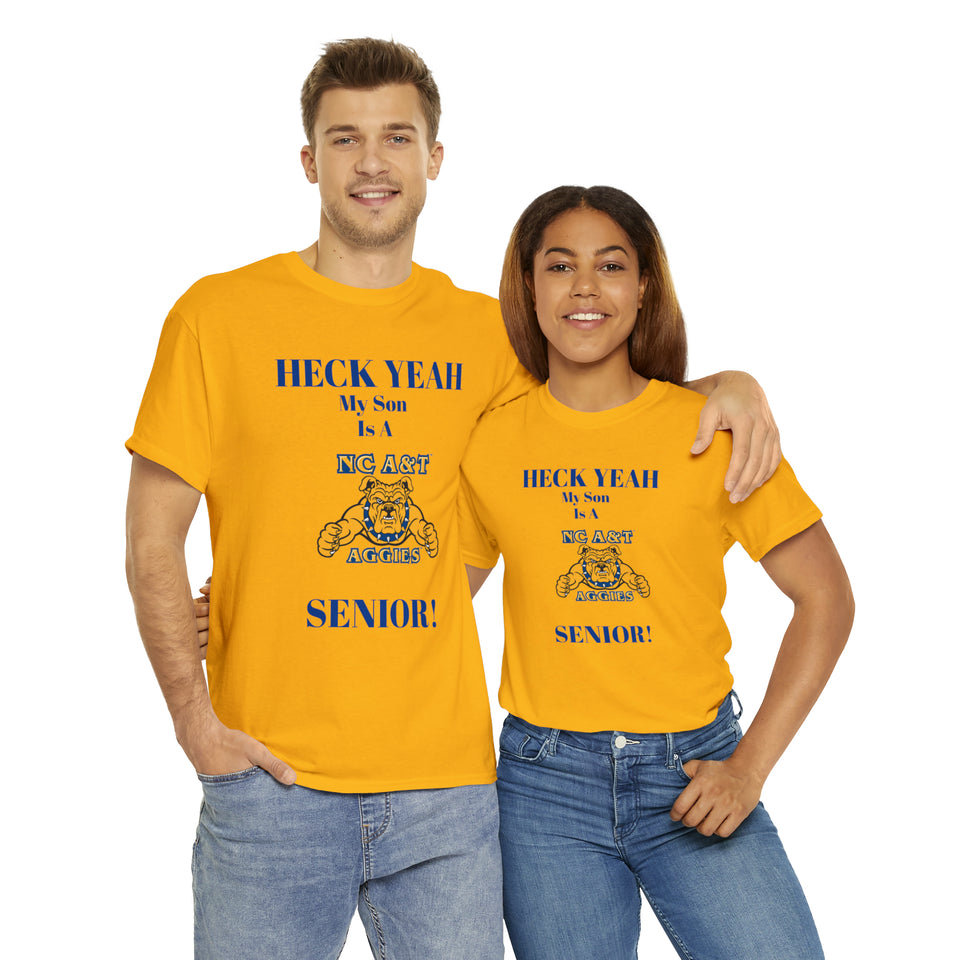 Heck Yeah My Son Is A NC A&T Senior Unisex Heavy Cotton Tee