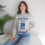 Heck Yeah I'm A Duke Senior Unisex Heavy Blend™ Crewneck Sweatshirt