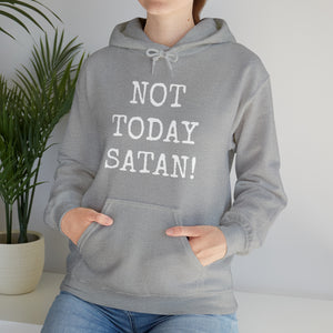 Specialty Not Today Satan! Hooded Sweatshirt