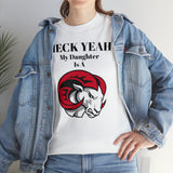 Heck Yeah My Daughter Is A WSSU Ram Unisex Heavy Cotton Tee