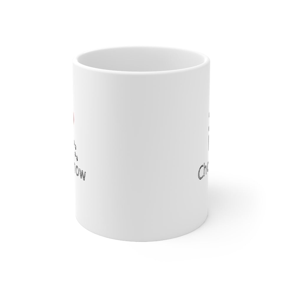 I Love My Chow Chow Ceramic Mug 11oz