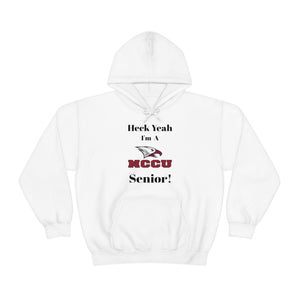 Heck Yeah I'm A NCCU Senior Unisex Heavy Blend™ Hooded Sweatshirt