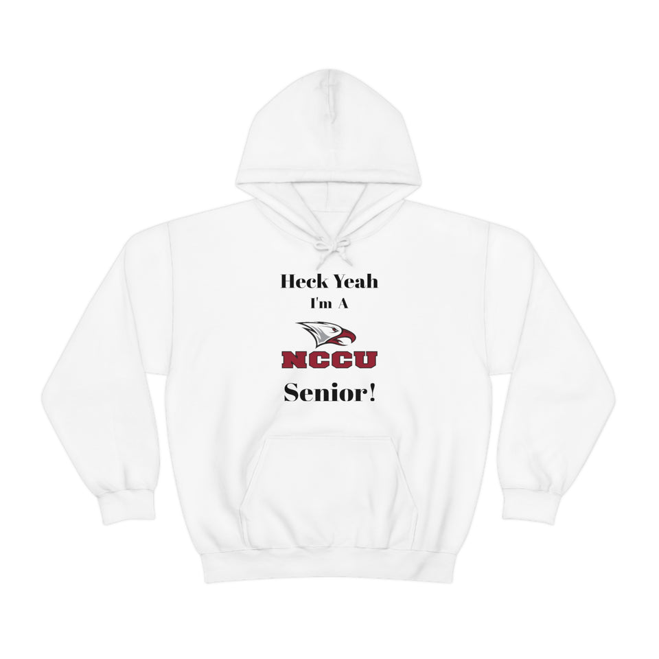 Heck Yeah I'm A NCCU Senior Unisex Heavy Blend™ Hooded Sweatshirt