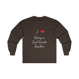 I Love Being A 2nd Grade Teacher Ultra Cotton Long Sleeve Tee