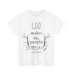 God Makes His People Strong Unisex Heavy Cotton Tee