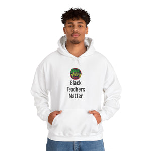 Black Teachers Matter Hooded Sweatshirt