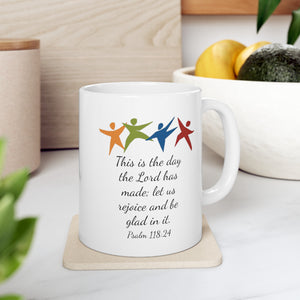Psalm 118:24 Ceramic Mug, (11oz, 15oz)
