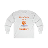 Heck Yeah I'm A Clemson Senior Ultra Cotton Long Sleeve Tee