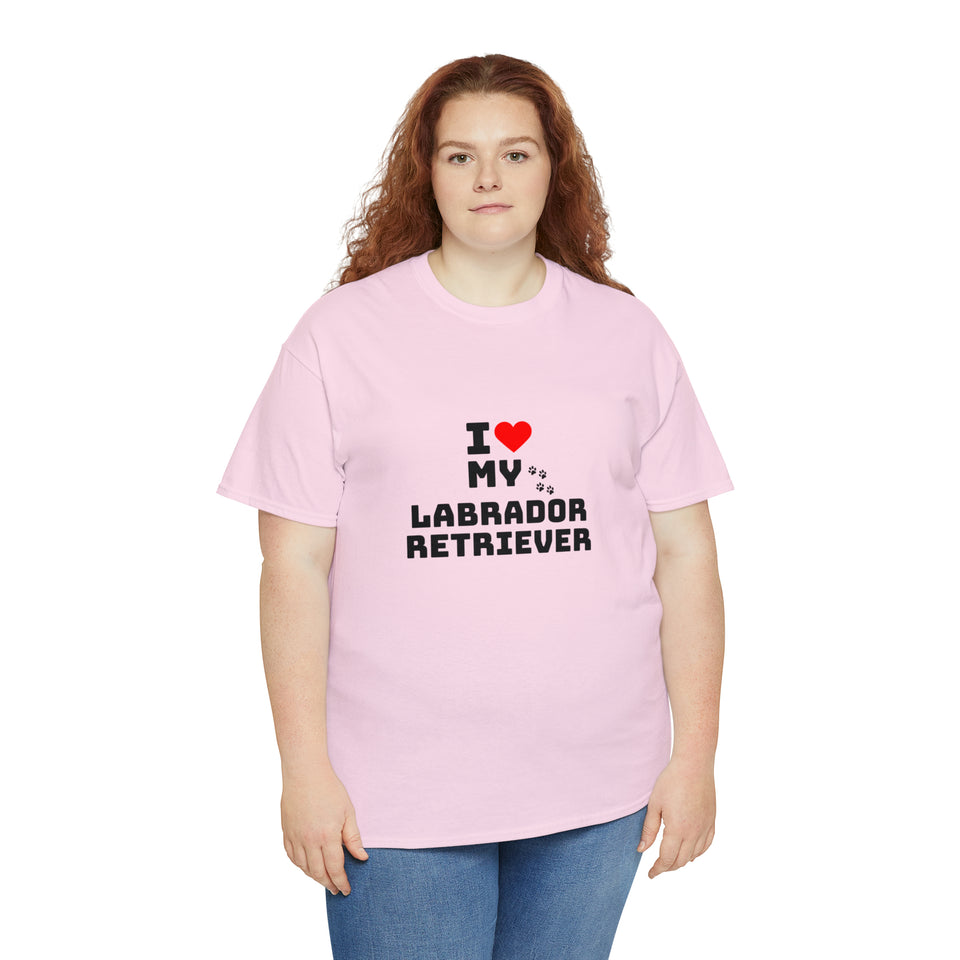 I Love My Labrador Retriever Unisex Heavy Cotton Tee