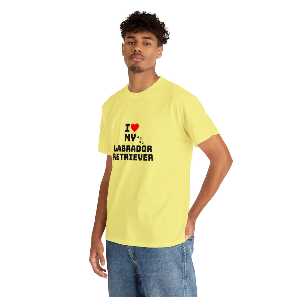 I Love My Labrador Retriever Unisex Heavy Cotton Tee