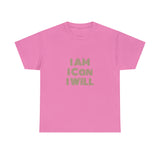 I Am I Can I Will Unisex Heavy Cotton Tee