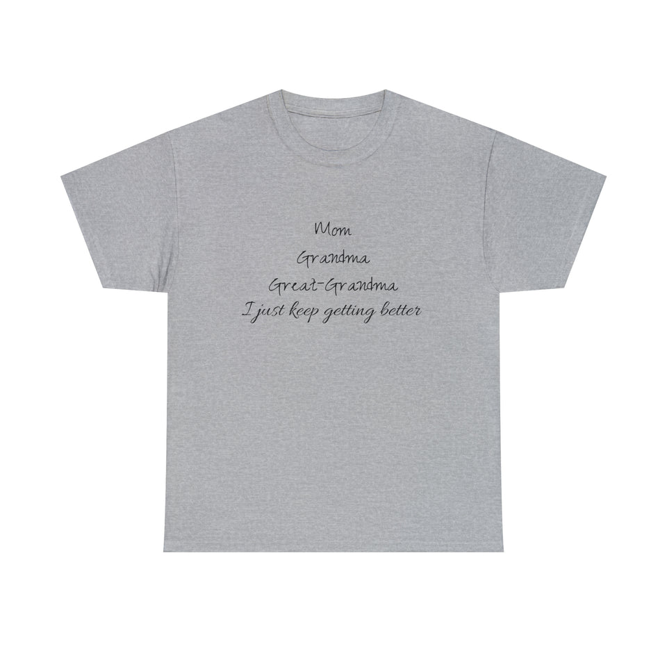 Mom Grandma Great Grandma Unisex Heavy Cotton Tee
