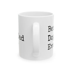 Best Dog Dad Ceramic Mug, (11oz, 15oz)