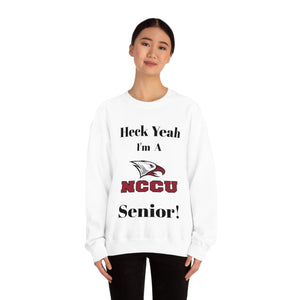 Heck Yeah I'm A NCCU Senior Unisex Heavy Blend™ Crewneck Sweatshirt