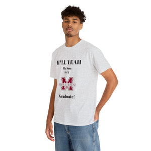 H*LL Yeah My Son Is A Morehouse Graduate Unisex Heavy Cotton Tee