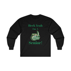 Heck Yeah I'm A UNC Charlotte Senior Ultra Cotton Long Sleeve Tee