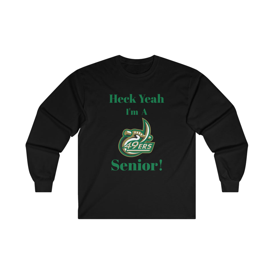 Heck Yeah I'm A UNC Charlotte Senior Ultra Cotton Long Sleeve Tee